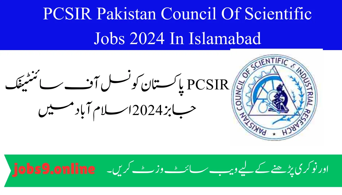 PCSIR Pakistan Council Of Scientific Jobs 2024 In Islamabad