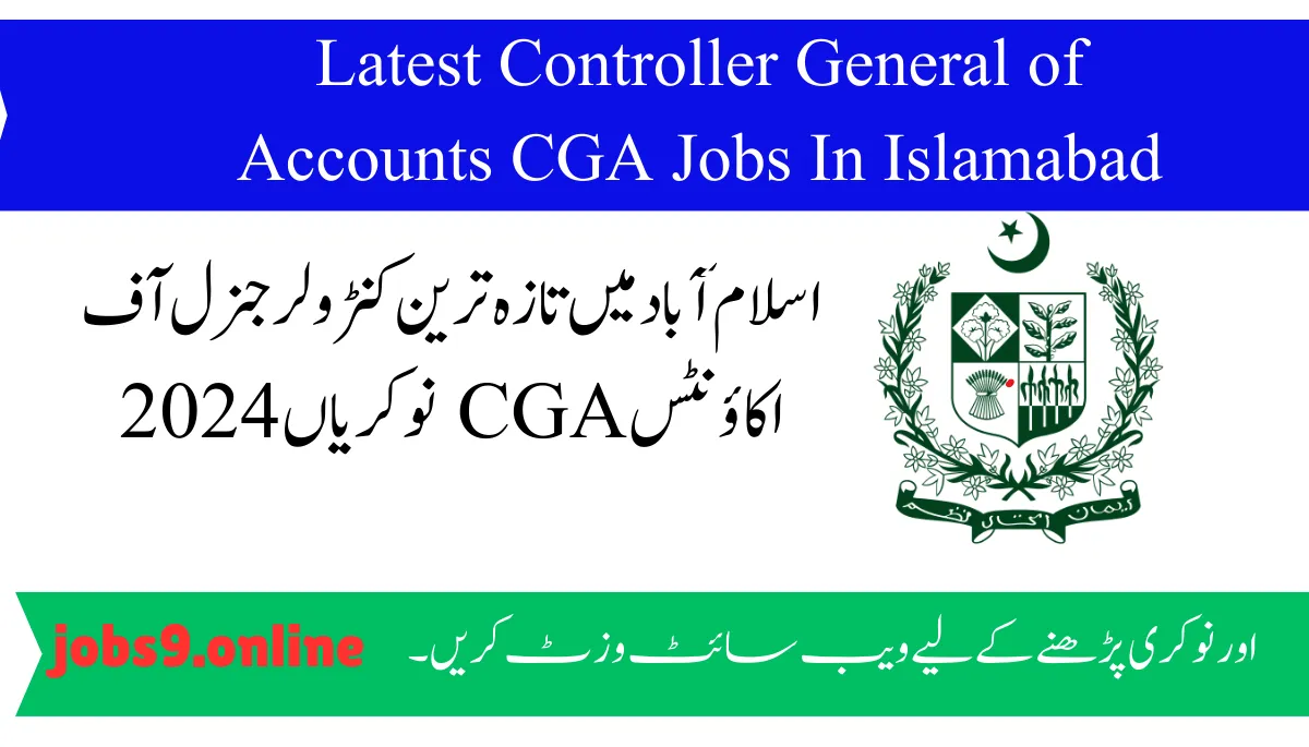 Latest Controller General of Accounts CGA Jobs In Islamabad 2024