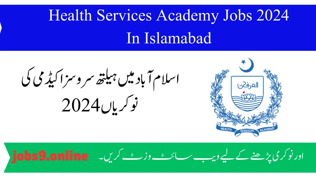 Health Services Academy Jobs 2024 In Islamabad