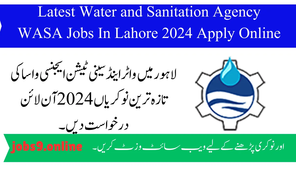 Latest Water and Sanitation Agency WASA Jobs In Lahore 2024 Apply Online