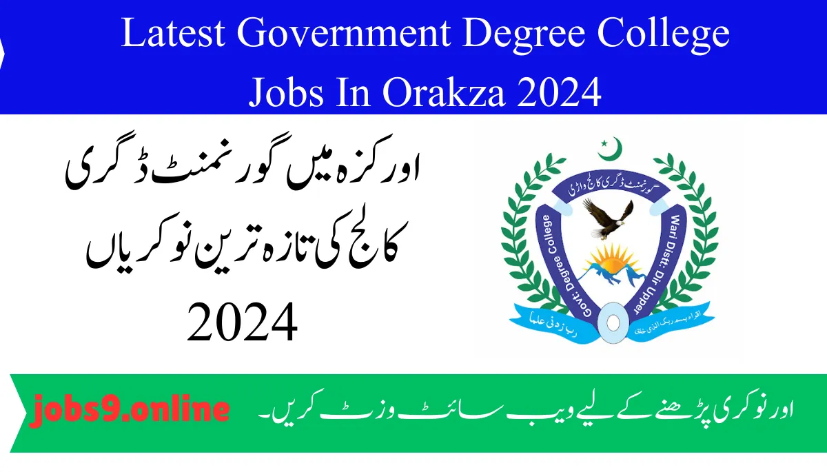 Latest Government Degree College Jobs In Orakza 2024