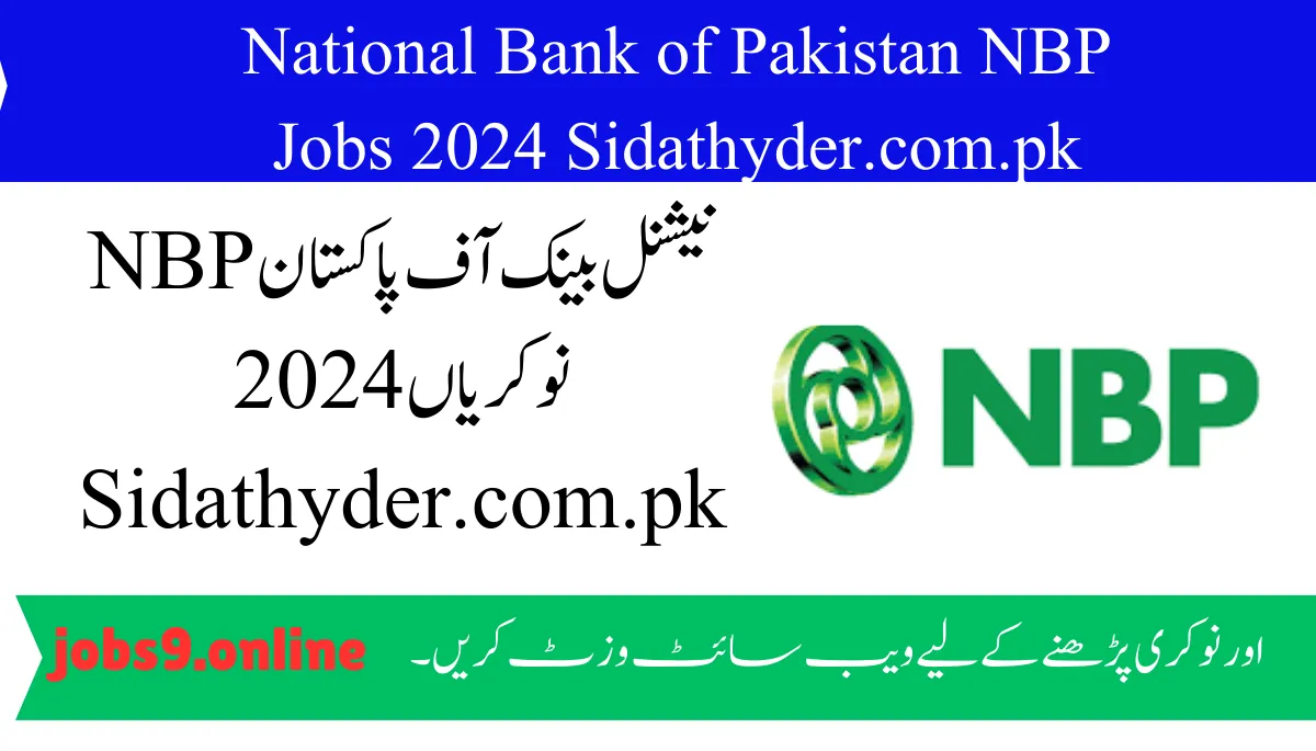 National Bank of Pakistan NBP Jobs 2024 Sidathyder.com.pk
