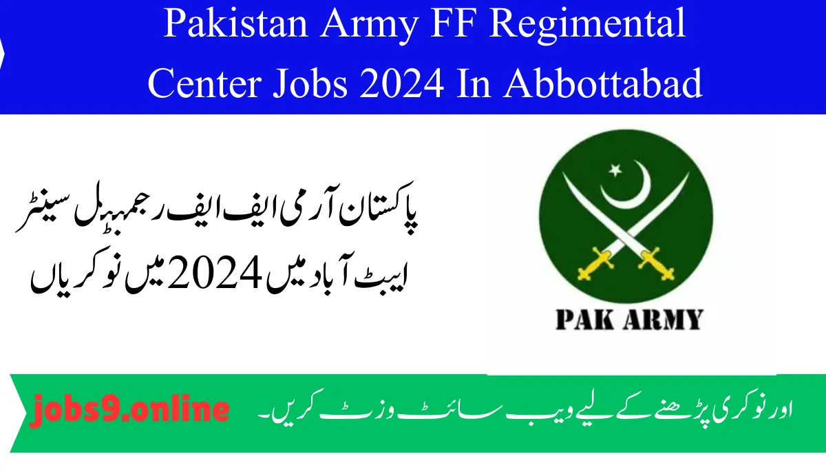 Pakistan Army FF Regimental Center Jobs 2024 In Abbottabad