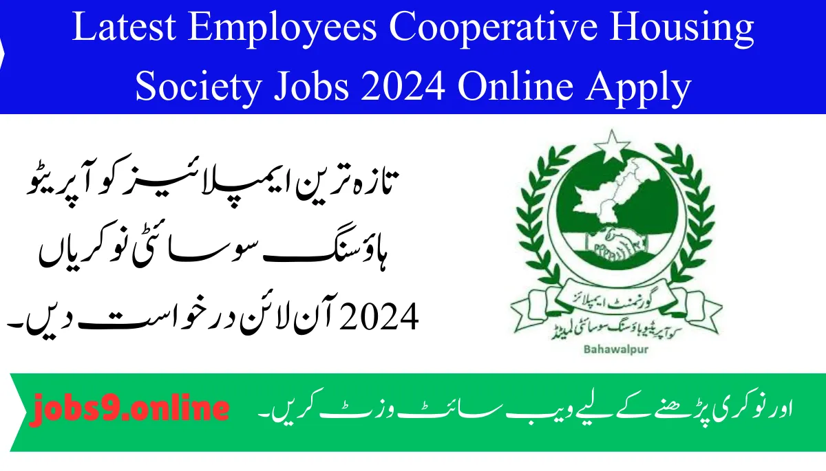 Latest Employees Cooperative Housing Society Jobs 2024 Online Apply