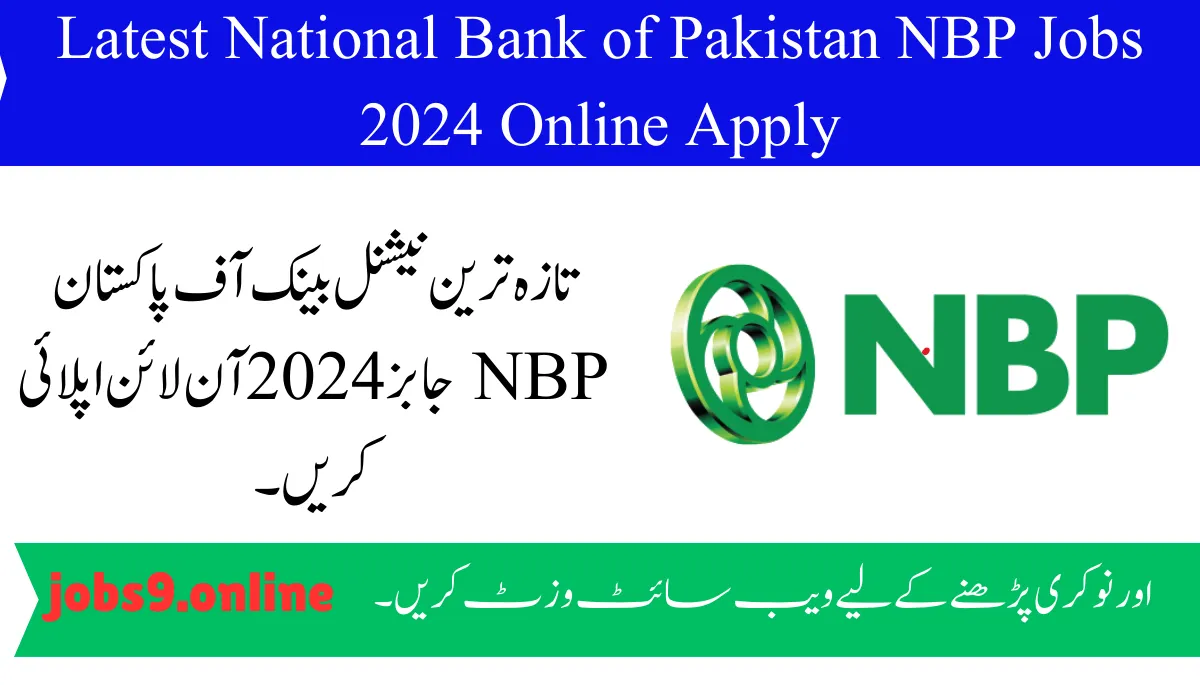 Latest National Bank of Pakistan NBP Jobs 2024 Online Apply