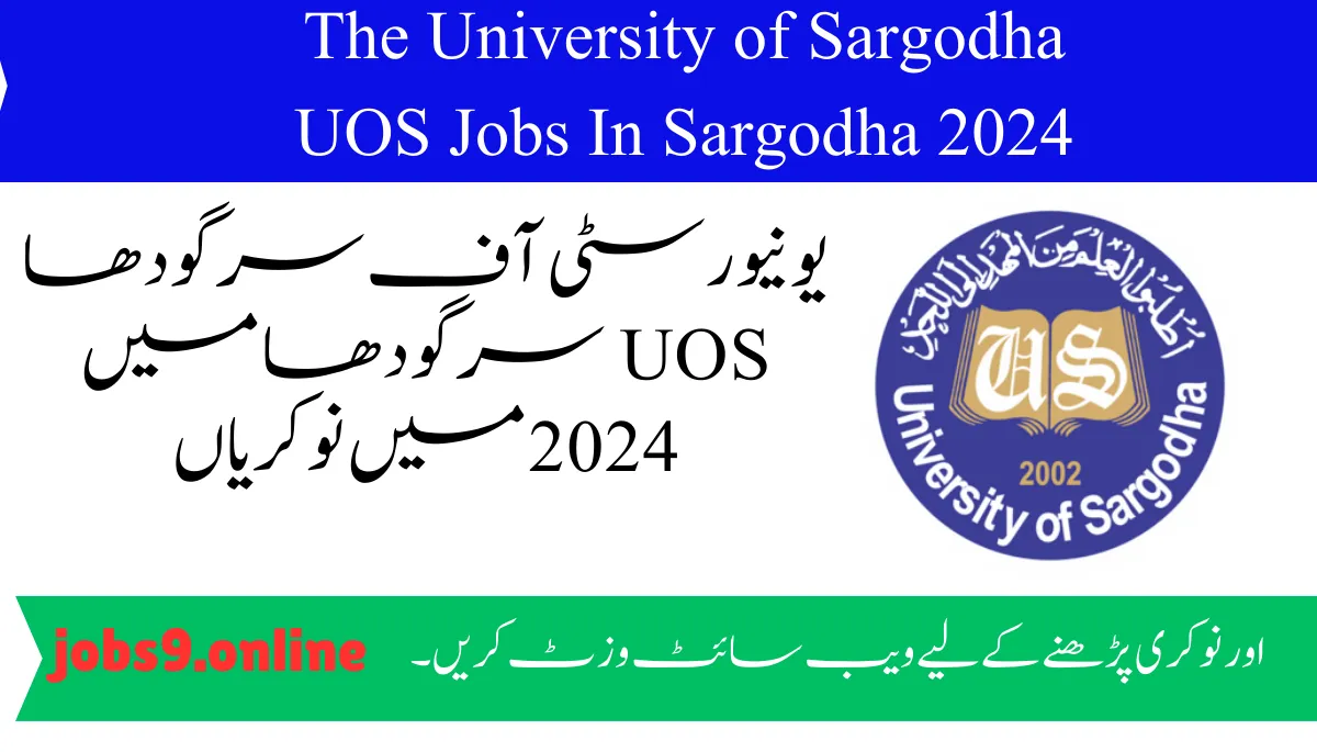 The University of Sargodha UOS Jobs In Sargodha 2024