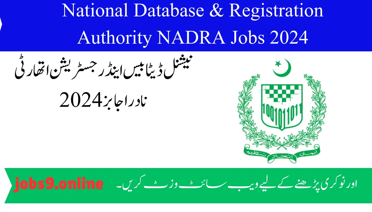 National Database & Registration Authority NADRA Jobs 2024